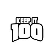 KEEP IT 100